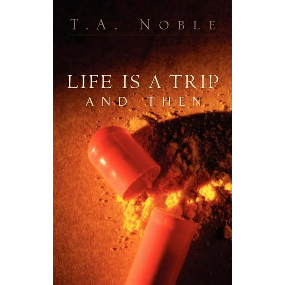 Life Is A Trip And Then..., (Paperback)