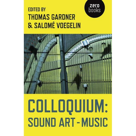 Colloquium : Sound Art and Music (Paperback)