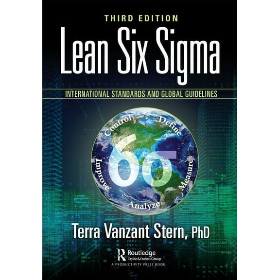 Lean Six Sigma: International Standards and Global Guidelines, (Hardcover)