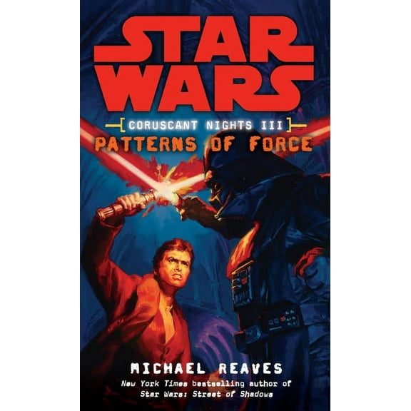 Star Wars: Coruscant Nights - Legends Patterns of Force: Star Wars Legends (Coruscant Nights, Book III), (Paperback)