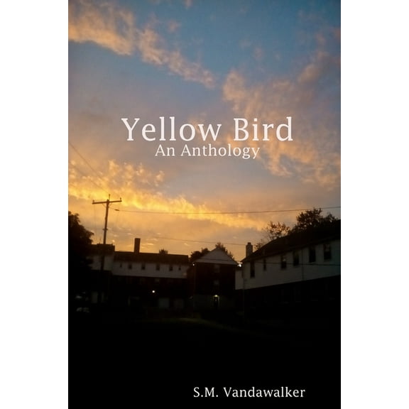 Yellow Bird: An Anthology, (Paperback)