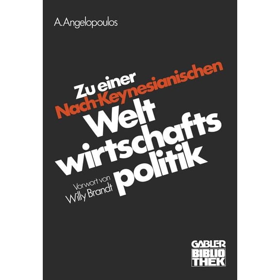 Zu Einer Nach-Keynesianischen Weltwirtschaftspolitik, (Paperback)