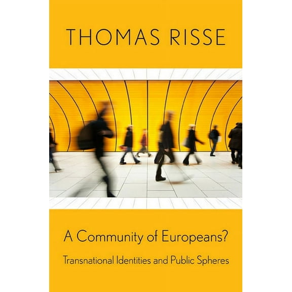 A Community of Europeans?: Transnational Identities and Public Spheres, (Paperback)