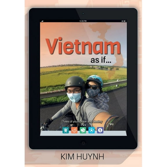 Vietnam as if...: Tales of youth, love and destiny
