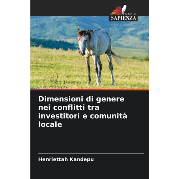 Dimensioni di genere nei conflitti tra investitori e comunitÃ  locale, (Paperback)