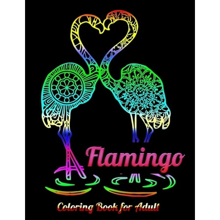 Flamingo Coloring Book for Adults: Best Adult Coloring Book with Fun, Easy, flower pattern and Relaxing Coloring Pages (Paperback)