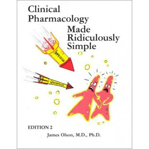 Pre-Owned Clinical Pharmacology Made Ridiculously Simple MedMaster Series, Second Edition Paperback James Olson