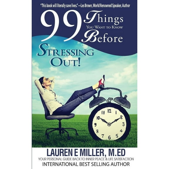 99 Things You Want to Know Before Stressing Out!, (Paperback)