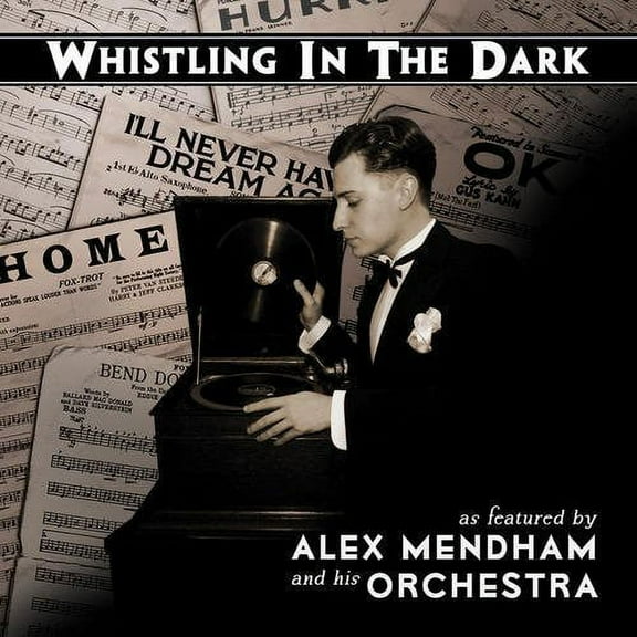 Alex Mendham & His Orchestra - Whistling in the Dark - Music & Performance - CD