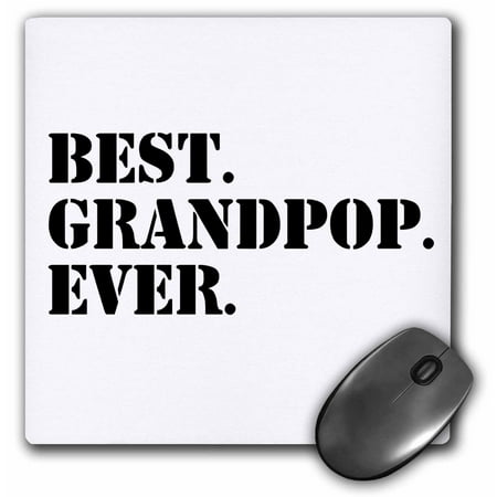 3dRose Best Grandpop Ever - Gifts for Grandfathers - Granddad Grandpa nicknames - black text - family gifts - Mouse Pad, 8 by
