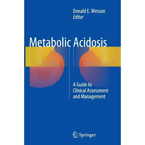 Metabolic Acidosis: A Guide to Clinical Assessment and Management, (Paperback)