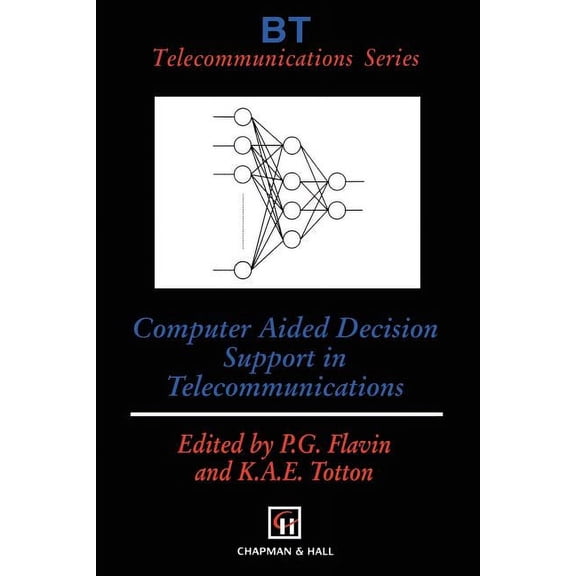 BT Telecommunications Computer Aided Decision Support in Telecommunications, Book 8, (Paperback)