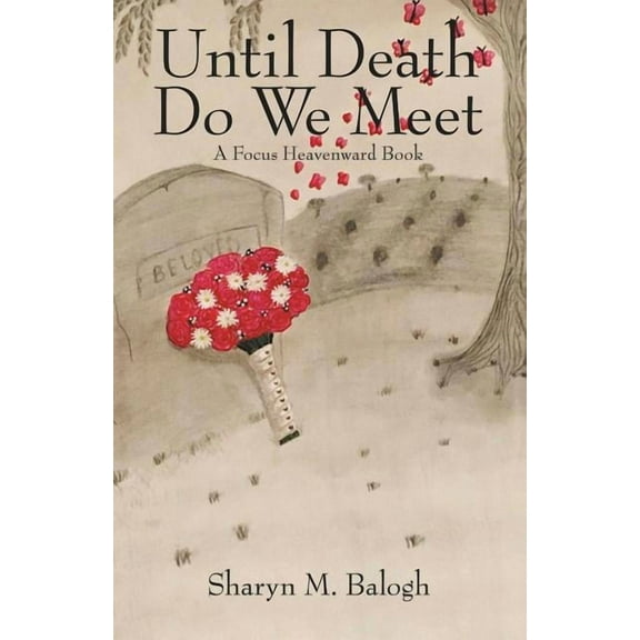 Until Death Do We Meet: A Focus Heavenward Book (Paperback)