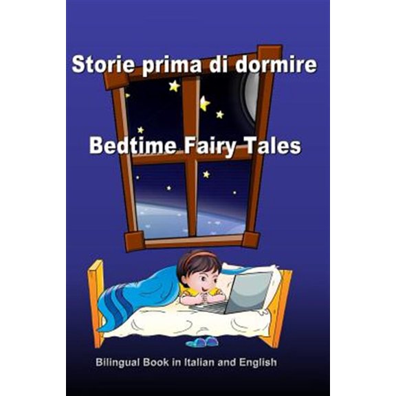 Pre-Owned Storie Prima Di Dormire / Bedtime Fairy Tales : Dual Language Stories