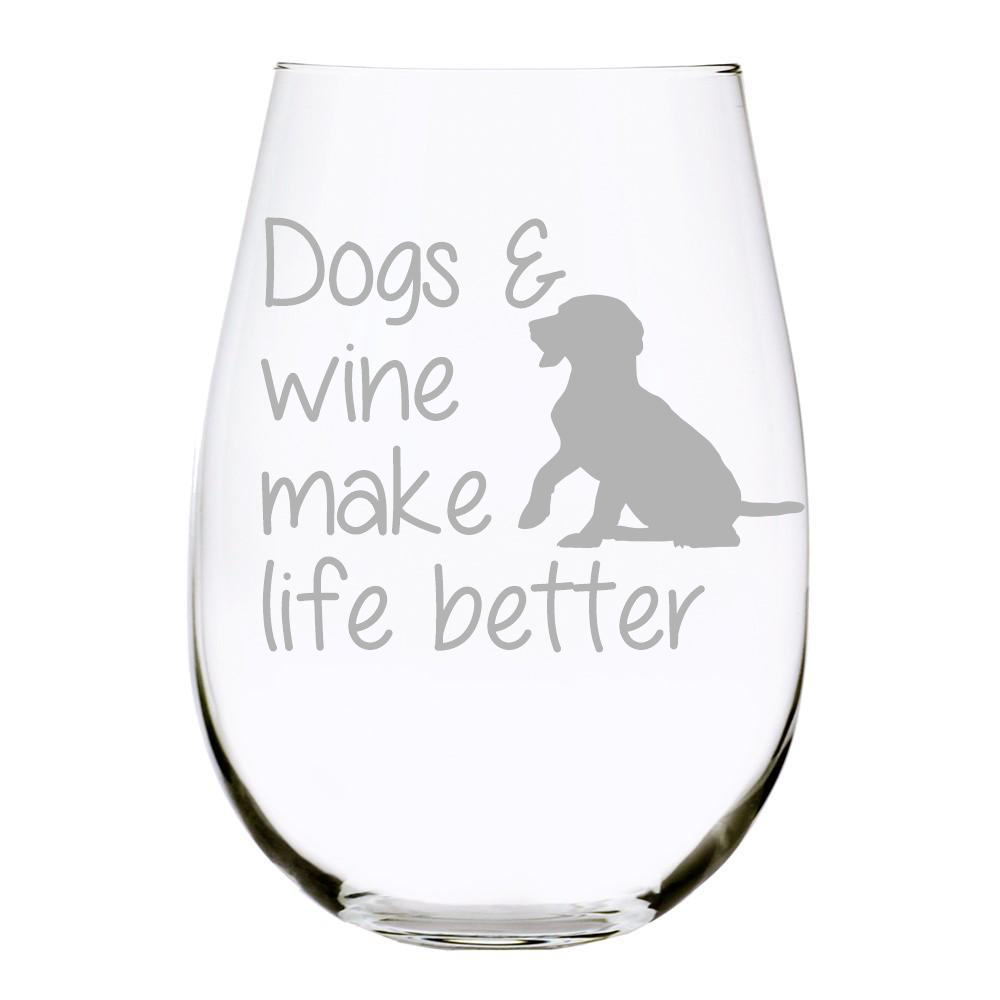 Dogs & wine make life better stemless wine glass