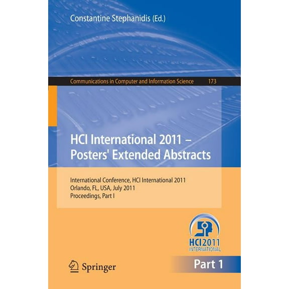 Communications in Computer and Informati Hci International 2011 Posters' Extended Abstracts: International Conference, Hci International 2011, Orlando, Fl, Usa, , Book 173, (Paperback)