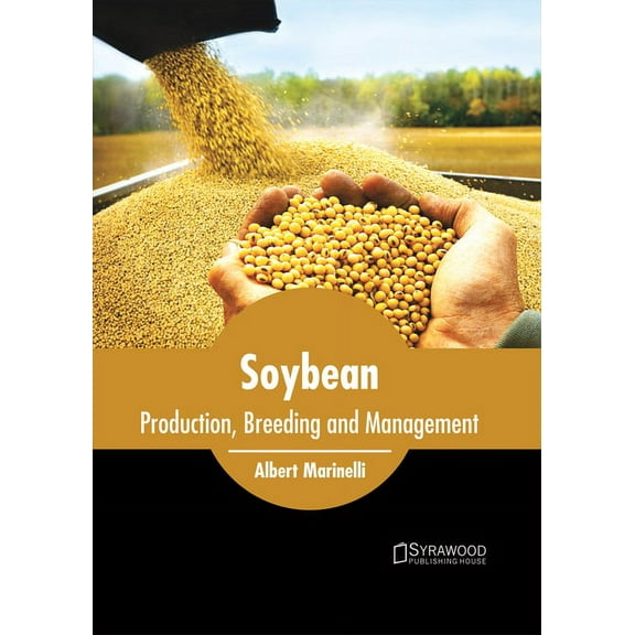 Soybean: Production, Breeding and Management, (Hardcover)