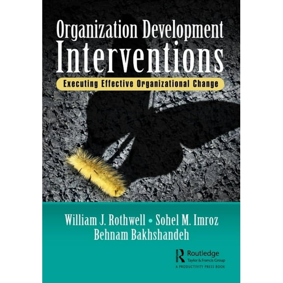 Organization Development Interventions: Executing Effective Organizational Change, (Paperback)
