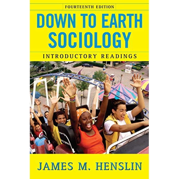 Pre-Owned Down to Earth Sociology: 14th Edition: Introductory Readings, Fourteenth Edition (Paperback) 1416536205 9781416536208