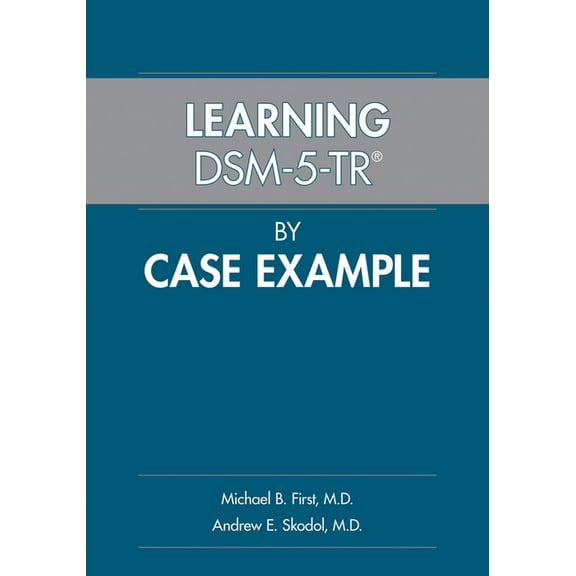 Learning Dsm-5-Tr(r) by Case Example, (Paperback)