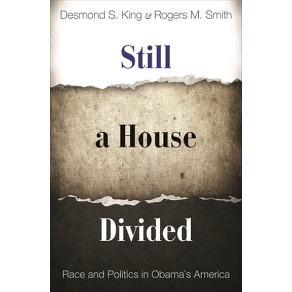 Pre-Owned Still a House Divided: Race and Politics in Obama's America (Paperback) 0691159629 9780691159621