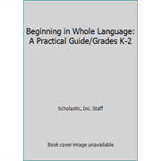 Angle View: Beginning in Whole Language: A Practical Guide/Grades K-2, Used [Paperback]