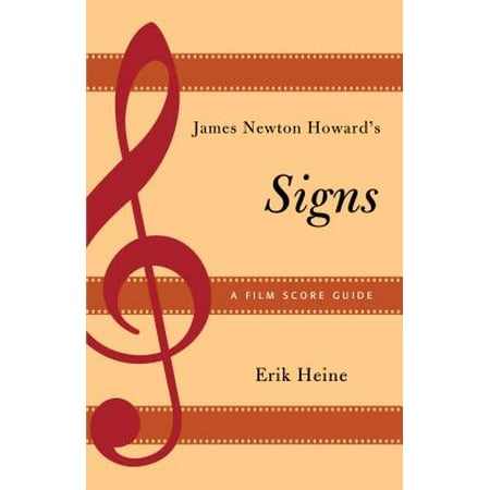 James Newton Howard's Signs : A Film Score Guide (James Newton Howard Best Scores)