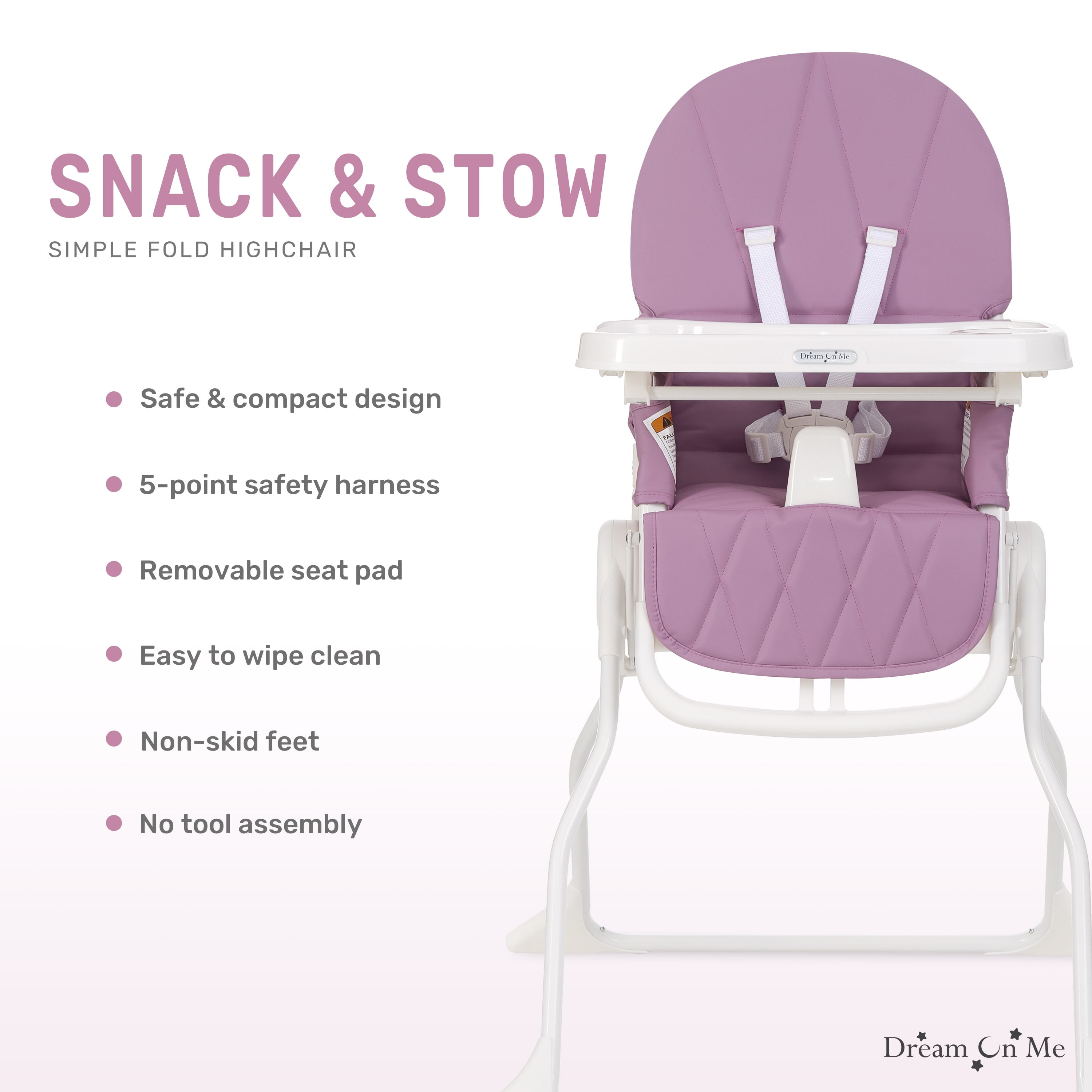 Dream On Me Snack and Stow Baby high Chair, Easy to fold and Store Travel high Chair, Removable and Three Position Adjustable Tray Portable high Chair, Mauve