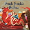Dough Knights and Dragons, Used [Hardcover]