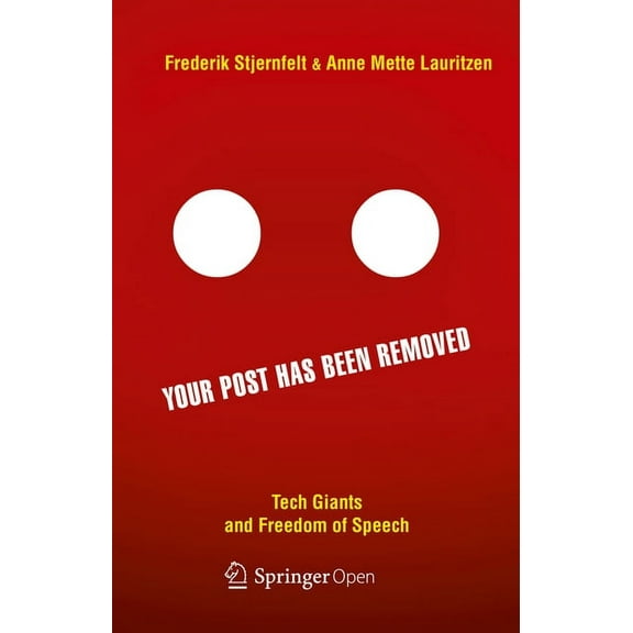 Your Post Has Been Removed: Tech Giants and Freedom of Speech, (Hardcover)