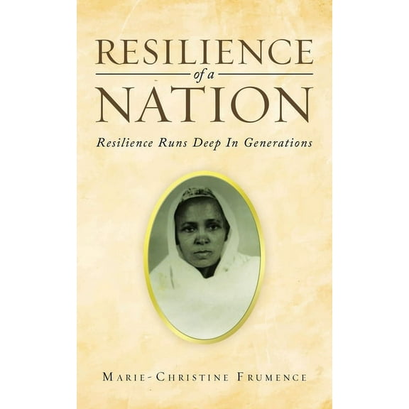 Resilience of a Nation: Resilience Runs Deep In Generations, (Paperback)