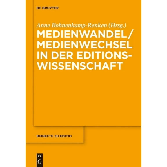Editio / Beihefte Medienwandel / Medienwechsel in der Editionswissenschaft, Book 35, (Hardcover)