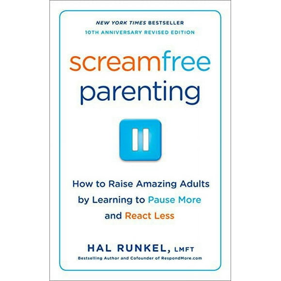 Pre-Owned: Screamfree Parenting, 10th Anniversary Revised Edition: How to Raise Amazing Adults by Learning to Pause More and React Less (Paperback, 9780767927437, 0767927435)
