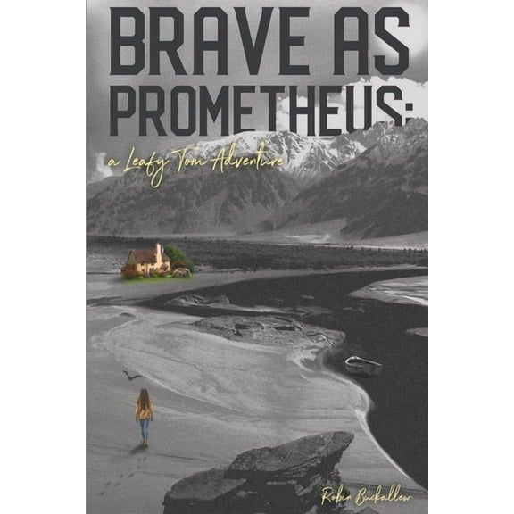 Brave as Prometheus: A Leafy Tom Adventure, (Paperback)