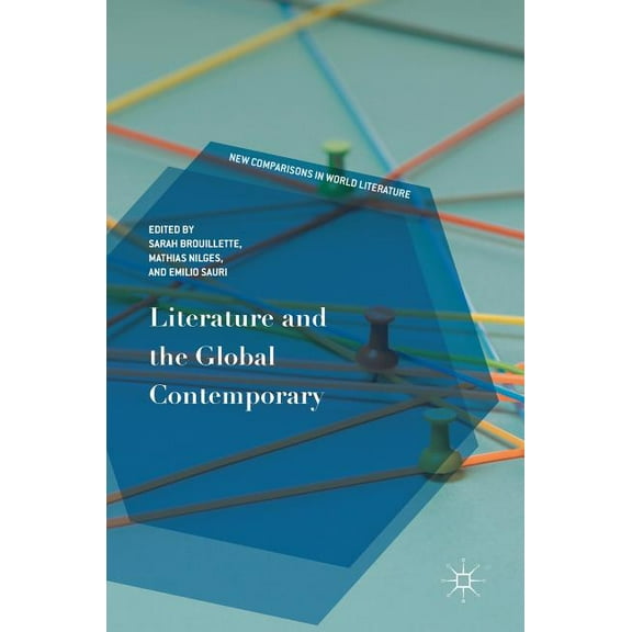 New Comparisons in World Literature Literature and the Global Contemporary, (Hardcover)