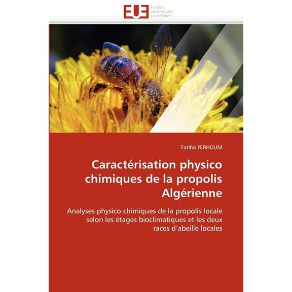 Omn.Univ.Europ.: Caractérisation Physico Chimiques de la Propolis Algérienne (Paperback)
