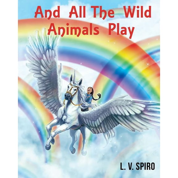 And All The Wild Animals Play, (Paperback)