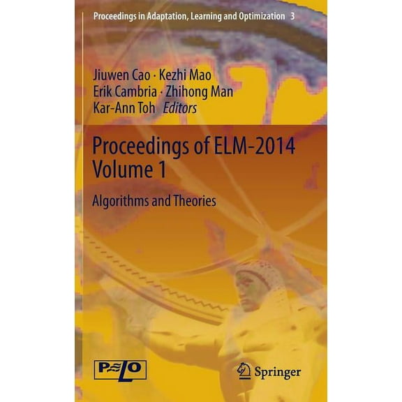 Proceedings in Adaptation, Learning and Proceedings of Elm-2014 Volume 1: Algorithms and Theories, Book 3, (Hardcover)
