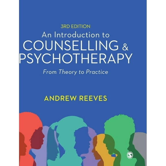 An Introduction to Counselling and Psychotherapy: From Theory to Practice, (Hardcover)