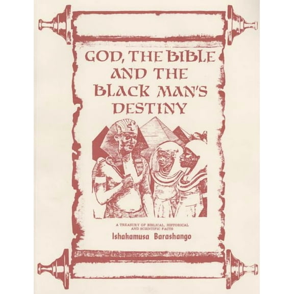 God, the Bible and the Blackman's Destiny Paperback (Paperback) by Ishakamusa Barashango