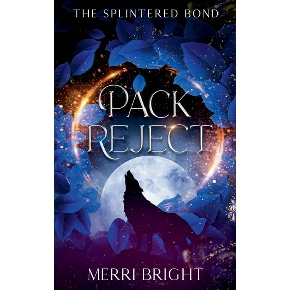 The Splintered Bond Pack Reject, Book 1, (Paperback)