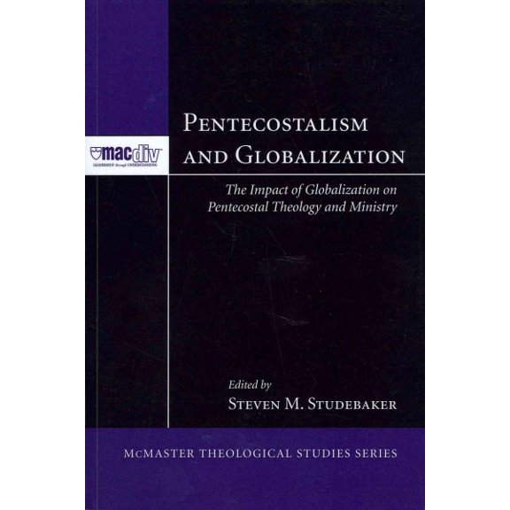 Pre-Owned McMaster Theological Studies: Pentecostalism and Globalization (Paperback)