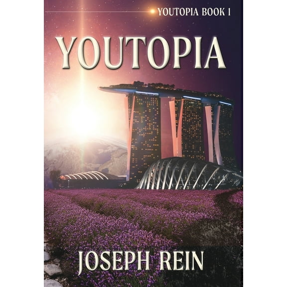 Youtopia Youtopia: A Techno-Thriller, Book 1, (Hardcover)