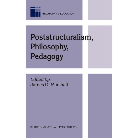 Philosophy and Education: Poststructuralism, Philosophy, Pedagogy (Hardcover)
