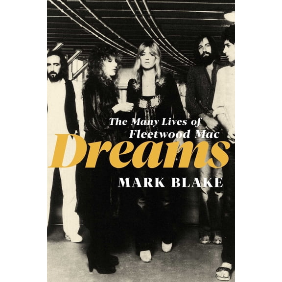 Pre-Owned Dreams: The Many Lives of Fleetwood Mac (Hardcover) 1639367322 9781639367320