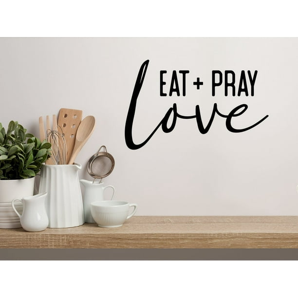 Eat Pray Love Bold Kitchen Wall Decal Walmart Com Walmart Com