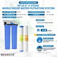 thumbnail image 2 of Max Water 2 Stage Whole House (20 x 2.5 Inch), Water Filtration System - Sediment + GAC, 2 of 6