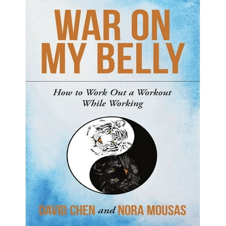 War On My Belly: How to Work Out a Workout While Working -