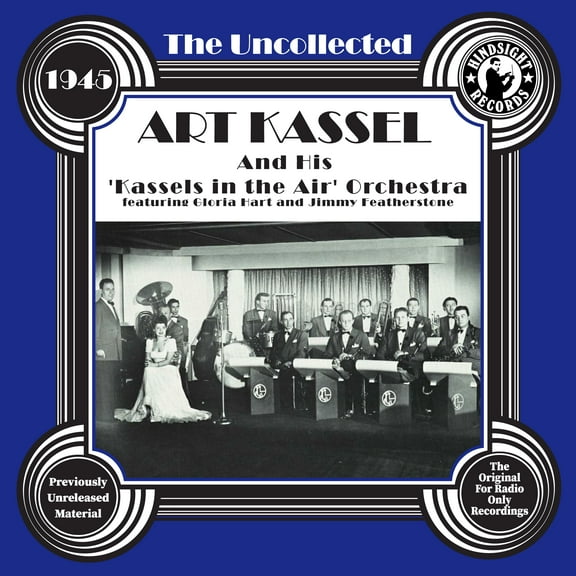 Art Kassel - The Uncollected: Art Kassel & His Kassels In The Air Orchestra - 1945 - Music & Performance - CD