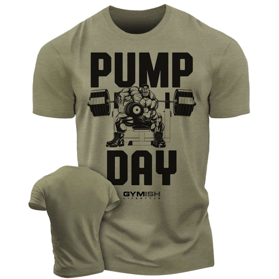 Gymish Pump Day Workout T-Shirt for Men – Funny Gym Shirt, Motivational Lifting Tee, Men’s Athletic Apparel, Military Green, Small